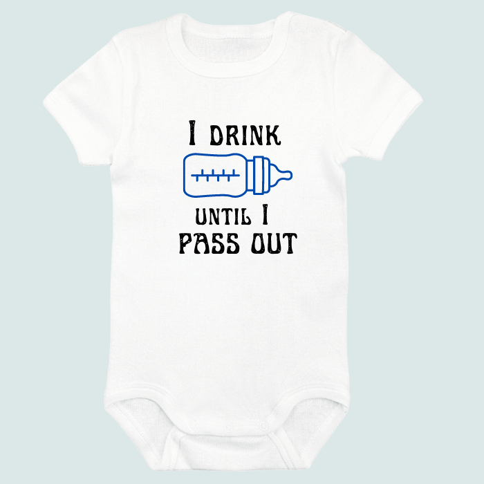I Drink Until I Pass Out