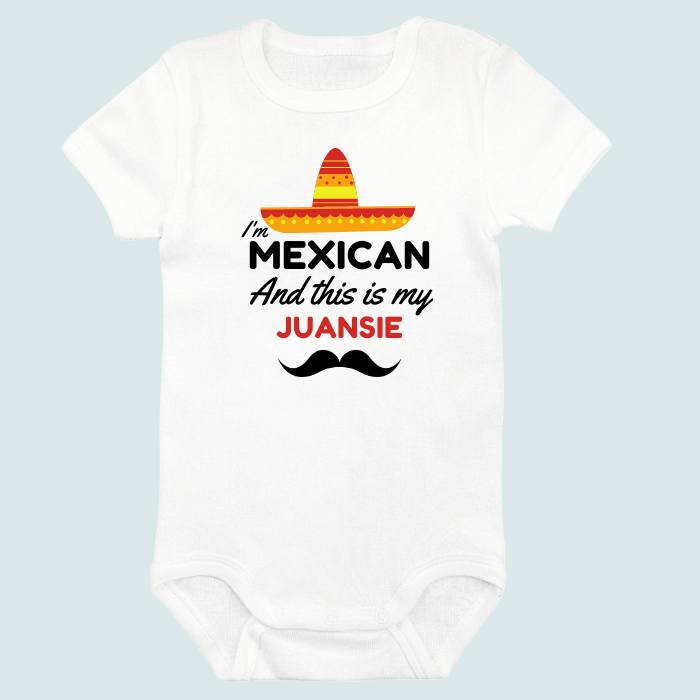 I'm Mexican and This is My Juansie